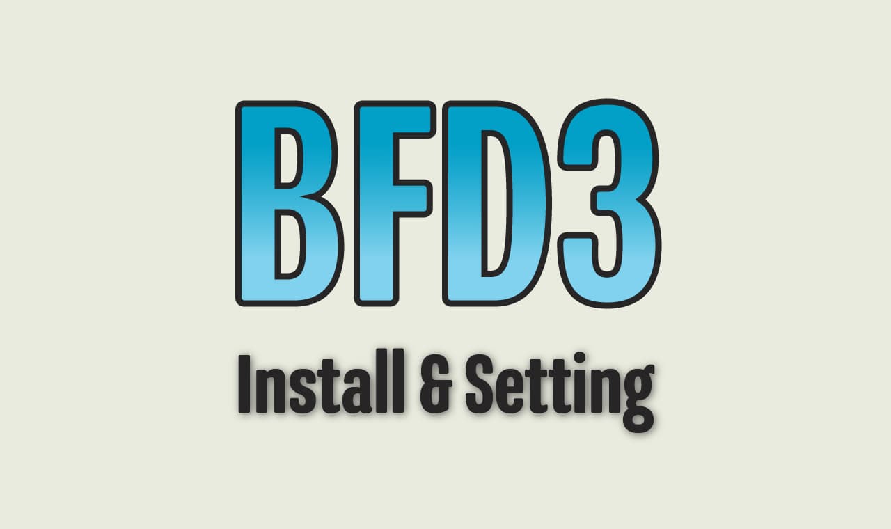 ドラム音源の決定版！BFD3を解説！インストール、初期設定編