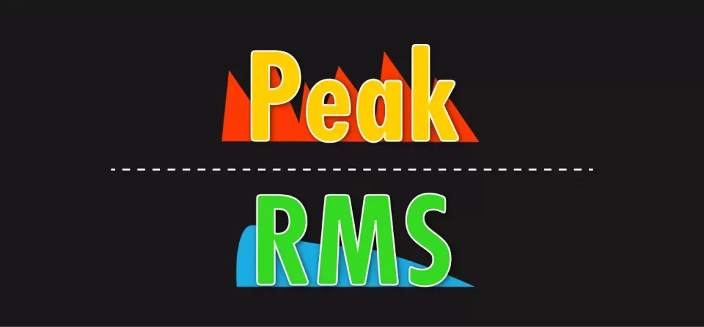 Peak and RMS